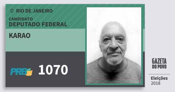 Santinho Karao 1070 (PRB) Deputado Federal | Rio de Janeiro | Eleições 2018 Santinho Karao 1070 (PRB) Deputado Federal | Rio de Janeiro | Eleições 2018