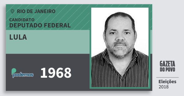 Santinho Lula 1968 (PODE) Deputado Federal | Rio de Janeiro | Eleições 2018 Santinho Lula 1968 (PODE) Deputado Federal | Rio de Janeiro | Eleições 2018