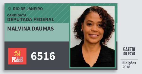 Santinho Malvina Daumas 6516 (PC do B) Deputada Federal | Rio de Janeiro | Eleições 2018 Santinho Malvina Daumas 6516 (PC do B) Deputada Federal | Rio de Janeiro | Eleições 2018