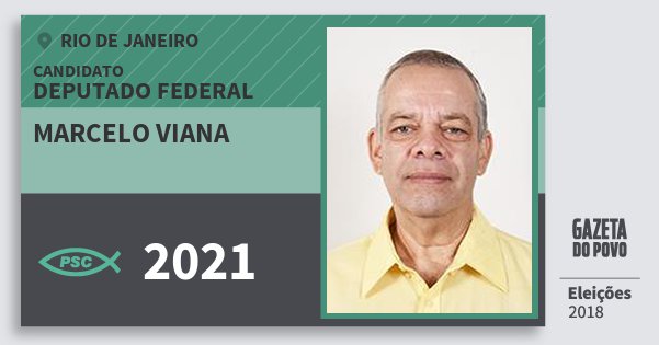 Santinho Marcelo Viana 2021 (PSC) Deputado Federal | Rio de Janeiro | Eleições 2018 Santinho Marcelo Viana 2021 (PSC) Deputado Federal | Rio de Janeiro | Eleições 2018