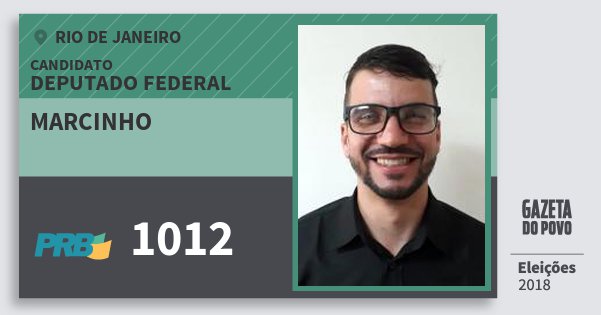 Santinho Marcinho 1012 (PRB) Deputado Federal | Rio de Janeiro | Eleições 2018 Santinho Marcinho 1012 (PRB) Deputado Federal | Rio de Janeiro | Eleições 2018