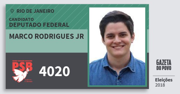 Santinho Marco Rodrigues Jr 4020 (PSB) Deputado Federal | Rio de Janeiro | Eleições 2018 Santinho Marco Rodrigues Jr 4020 (PSB) Deputado Federal | Rio de Janeiro | Eleições 2018