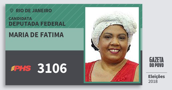 Santinho Maria de Fatima 3106 (PHS) Deputada Federal | Rio de Janeiro | Eleições 2018 Santinho Maria de Fatima 3106 (PHS) Deputada Federal | Rio de Janeiro | Eleições 2018