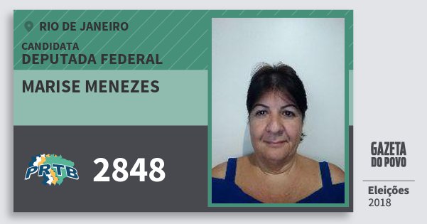 Santinho Marise Menezes 2848 (PRTB) Deputada Federal | Rio de Janeiro | Eleições 2018 Santinho Marise Menezes 2848 (PRTB) Deputada Federal | Rio de Janeiro | Eleições 2018