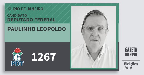 Santinho Paulinho Leopoldo 1267 (PDT) Deputado Federal | Rio de Janeiro | Eleições 2018 Santinho Paulinho Leopoldo 1267 (PDT) Deputado Federal | Rio de Janeiro | Eleições 2018