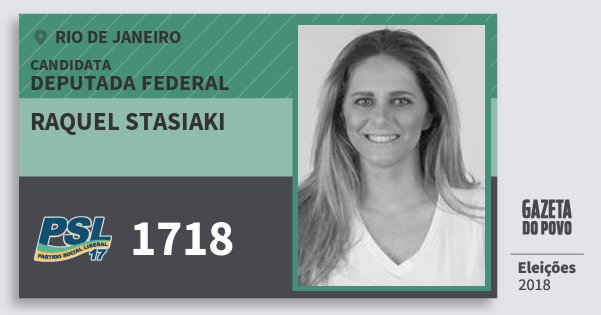 Santinho Raquel Stasiaki 1718 (PSL) Deputada Federal | Rio de Janeiro | Eleições 2018 Santinho Raquel Stasiaki 1718 (PSL) Deputada Federal | Rio de Janeiro | Eleições 2018