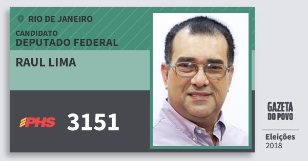 Santinho Raul Lima 3151 (PHS) Deputado Federal | Rio de Janeiro | Eleições 2018 Santinho Raul Lima 3151 (PHS) Deputado Federal | Rio de Janeiro | Eleições 2018