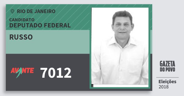 Santinho Russo 7012 (AVANTE) Deputado Federal | Rio de Janeiro | Eleições 2018 Santinho Russo 7012 (AVANTE) Deputado Federal | Rio de Janeiro | Eleições 2018