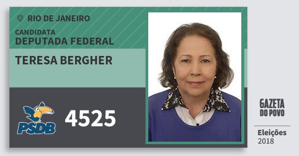 Santinho Teresa Bergher 4525 (PSDB) Deputada Federal | Rio de Janeiro | Eleições 2018 Santinho Teresa Bergher 4525 (PSDB) Deputada Federal | Rio de Janeiro | Eleições 2018