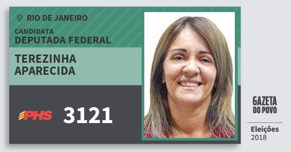 Santinho Terezinha Aparecida 3121 (PHS) Deputada Federal | Rio de Janeiro | Eleições 2018 Santinho Terezinha Aparecida 3121 (PHS) Deputada Federal | Rio de Janeiro | Eleições 2018
