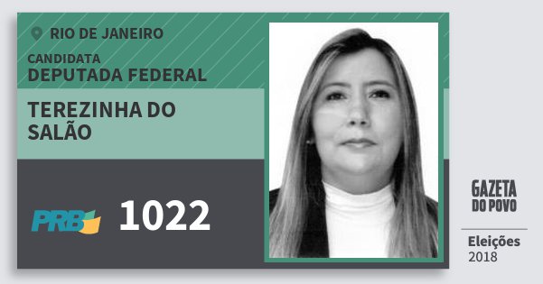 Santinho Terezinha do Salão 1022 (PRB) Deputada Federal | Rio de Janeiro | Eleições 2018 Santinho Terezinha do Salão 1022 (PRB) Deputada Federal | Rio de Janeiro | Eleições 2018