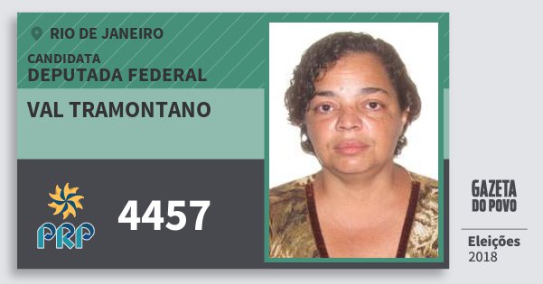 Santinho Val Tramontano 4457 (PRP) Deputada Federal | Rio de Janeiro | Eleições 2018 Santinho Val Tramontano 4457 (PRP) Deputada Federal | Rio de Janeiro | Eleições 2018