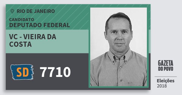 Santinho Vc - Vieira da Costa 7710 (SOLIDARIEDADE) Deputado Federal | Rio de Janeiro | Eleições 2018 Santinho Vc - Vieira da Costa 7710 (SOLIDARIEDADE) Deputado Federal | Rio de Janeiro | Eleições 2018