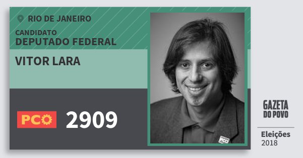 Santinho Vitor Lara 2909 (PCO) Deputado Federal | Rio de Janeiro | Eleições 2018 Santinho Vitor Lara 2909 (PCO) Deputado Federal | Rio de Janeiro | Eleições 2018