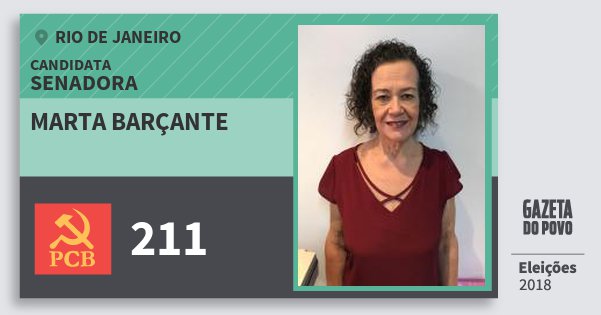 Santinho Marta Barçante 211 (PCB) Senadora | Rio de Janeiro | Eleições 2018 Santinho Marta Barçante 211 (PCB) Senadora | Rio de Janeiro | Eleições 2018