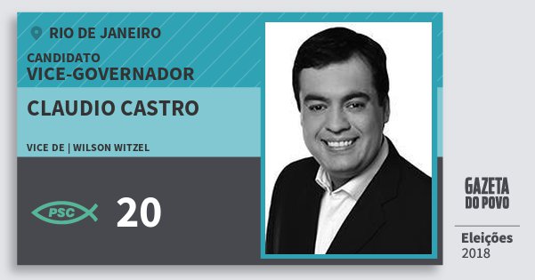Santinho Claudio Castro 20 (PSC) Vice-governador | Rio de Janeiro | Eleições 2018 Santinho Claudio Castro 20 (PSC) Vice-governador | Rio de Janeiro | Eleições 2018