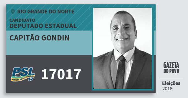 Santinho Capitão Gondin 17017 (PSL) Deputado Estadual | Rio Grande do Norte | Eleições 2018 Santinho Capitão Gondin 17017 (PSL) Deputado Estadual | Rio Grande do Norte | Eleições 2018