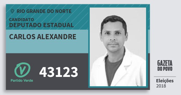 Santinho Carlos Alexandre 43123 (PV) Deputado Estadual | Rio Grande do Norte | Eleições 2018 Santinho Carlos Alexandre 43123 (PV) Deputado Estadual | Rio Grande do Norte | Eleições 2018