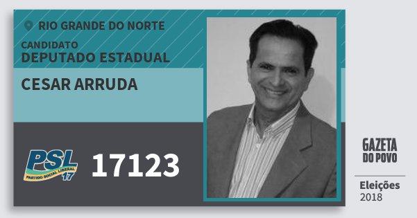 Santinho Cesar Arruda 17123 (PSL) Deputado Estadual | Rio Grande do Norte | Eleições 2018 Santinho Cesar Arruda 17123 (PSL) Deputado Estadual | Rio Grande do Norte | Eleições 2018