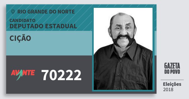 Santinho Cição 70222 (AVANTE) Deputado Estadual | Rio Grande do Norte | Eleições 2018 Santinho Cição 70222 (AVANTE) Deputado Estadual | Rio Grande do Norte | Eleições 2018