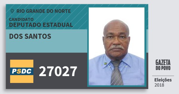 Santinho dos Santos 27027 (DC) Deputado Estadual | Rio Grande do Norte | Eleições 2018 Santinho dos Santos 27027 (DC) Deputado Estadual | Rio Grande do Norte | Eleições 2018