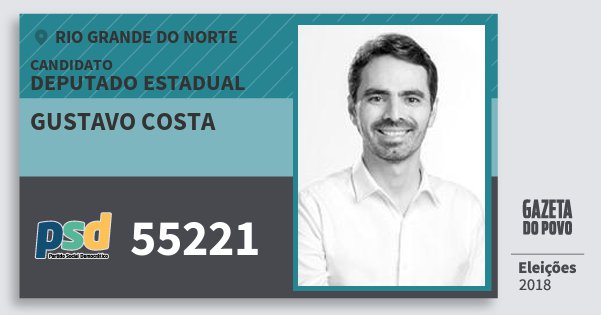 Santinho Gustavo Costa 55221 (PSD) Deputado Estadual | Rio Grande do Norte | Eleições 2018 Santinho Gustavo Costa 55221 (PSD) Deputado Estadual | Rio Grande do Norte | Eleições 2018