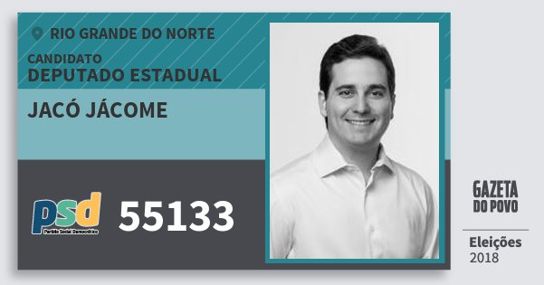 Santinho Jacó Jácome 55133 (PSD) Deputado Estadual | Rio Grande do Norte | Eleições 2018 Santinho Jacó Jácome 55133 (PSD) Deputado Estadual | Rio Grande do Norte | Eleições 2018
