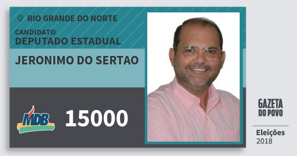 Santinho Jeronimo do Sertao 15000 (MDB) Deputado Estadual | Rio Grande do Norte | Eleições 2018 Santinho Jeronimo do Sertao 15000 (MDB) Deputado Estadual | Rio Grande do Norte | Eleições 2018