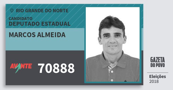 Santinho Marcos Almeida 70888 (AVANTE) Deputado Estadual | Rio Grande do Norte | Eleições 2018 Santinho Marcos Almeida 70888 (AVANTE) Deputado Estadual | Rio Grande do Norte | Eleições 2018