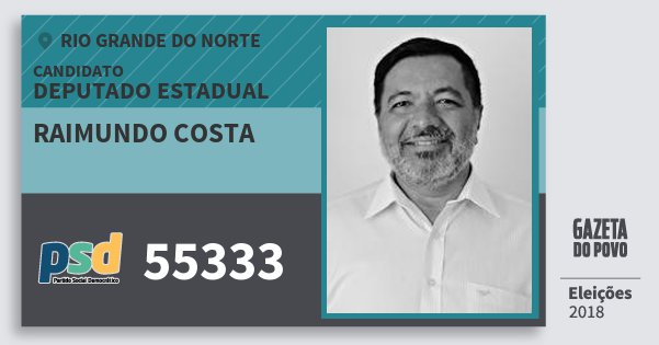 Santinho Raimundo Costa 55333 (PSD) Deputado Estadual | Rio Grande do Norte | Eleições 2018 Santinho Raimundo Costa 55333 (PSD) Deputado Estadual | Rio Grande do Norte | Eleições 2018