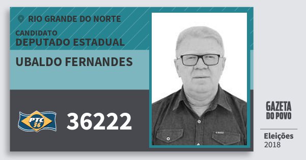Santinho Ubaldo Fernandes 36222 (PTC) Deputado Estadual | Rio Grande do Norte | Eleições 2018 Santinho Ubaldo Fernandes 36222 (PTC) Deputado Estadual | Rio Grande do Norte | Eleições 2018