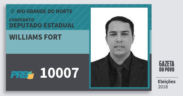 Santinho Williams Fort 10007 (PRB) Deputado Estadual | Rio Grande do Norte | Eleições 2018 Santinho Williams Fort 10007 (PRB) Deputado Estadual | Rio Grande do Norte | Eleições 2018