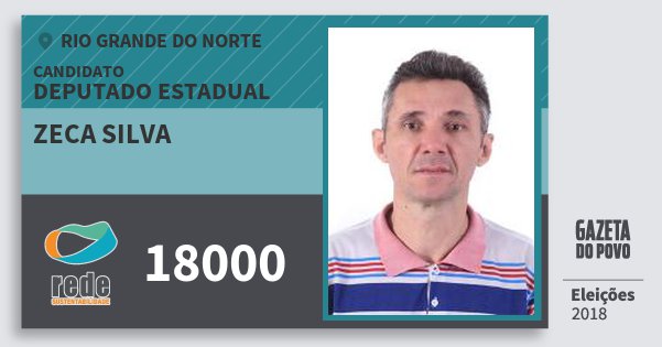 Santinho Zeca Silva 18000 (REDE) Deputado Estadual | Rio Grande do Norte | Eleições 2018 Santinho Zeca Silva 18000 (REDE) Deputado Estadual | Rio Grande do Norte | Eleições 2018