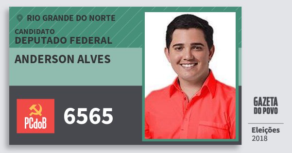 Santinho Anderson Alves 6565 (PC do B) Deputado Federal | Rio Grande do Norte | Eleições 2018 Santinho Anderson Alves 6565 (PC do B) Deputado Federal | Rio Grande do Norte | Eleições 2018
