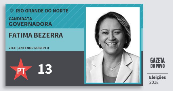 Santinho Fatima Bezerra 13 (PT) Governadora | Rio Grande do Norte | Eleições 2018 Santinho Fatima Bezerra 13 (PT) Governadora | Rio Grande do Norte | Eleições 2018