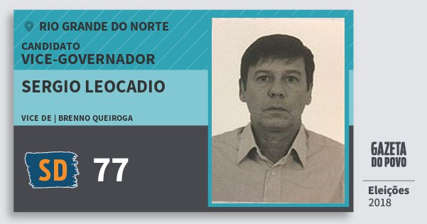 Santinho Sergio Leocadio 77 (SOLIDARIEDADE) Vice-governador | Rio Grande do Norte | Eleições 2018 Santinho Sergio Leocadio 77 (SOLIDARIEDADE) Vice-governador | Rio Grande do Norte | Eleições 2018