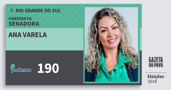 Santinho Ana Varela 190 (PODE) Senadora | Rio Grande do Sul | Eleições 2018 Santinho Ana Varela 190 (PODE) Senadora | Rio Grande do Sul | Eleições 2018