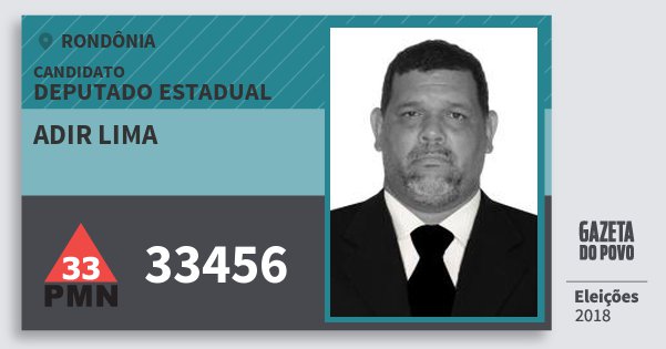 Santinho Adir Lima 33456 (PMN) Deputado Estadual | Rondônia | Eleições 2018 Santinho Adir Lima 33456 (PMN) Deputado Estadual | Rondônia | Eleições 2018