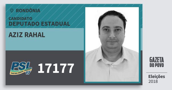 Santinho Aziz Rahal 17177 (PSL) Deputado Estadual | Rondônia | Eleições 2018 Santinho Aziz Rahal 17177 (PSL) Deputado Estadual | Rondônia | Eleições 2018