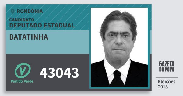 Santinho Batatinha 43043 (PV) Deputado Estadual | Rondônia | Eleições 2018 Santinho Batatinha 43043 (PV) Deputado Estadual | Rondônia | Eleições 2018