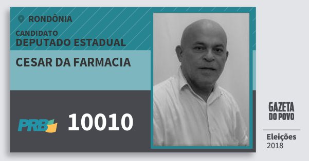 Santinho Cesar da Farmacia 10010 (PRB) Deputado Estadual | Rondônia | Eleições 2018 Santinho Cesar da Farmacia 10010 (PRB) Deputado Estadual | Rondônia | Eleições 2018