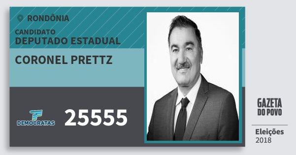 Santinho Coronel Prettz 25555 (DEM) Deputado Estadual | Rondônia | Eleições 2018 Santinho Coronel Prettz 25555 (DEM) Deputado Estadual | Rondônia | Eleições 2018