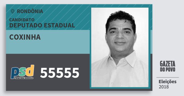 Santinho Coxinha 55555 (PSD) Deputado Estadual | Rondônia | Eleições 2018 Santinho Coxinha 55555 (PSD) Deputado Estadual | Rondônia | Eleições 2018