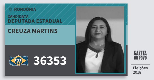 Santinho Creuza Martins 36353 (PTC) Deputada Estadual | Rondônia | Eleições 2018 Santinho Creuza Martins 36353 (PTC) Deputada Estadual | Rondônia | Eleições 2018
