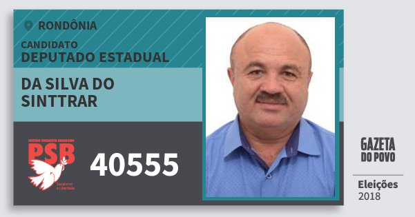Santinho da Silva do Sinttrar 40555 (PSB) Deputado Estadual | Rondônia | Eleições 2018 Santinho da Silva do Sinttrar 40555 (PSB) Deputado Estadual | Rondônia | Eleições 2018