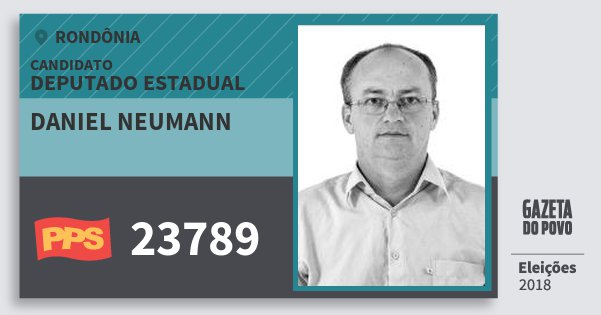 Santinho Daniel Neumann 23789 (PPS) Deputado Estadual | Rondônia | Eleições 2018 Santinho Daniel Neumann 23789 (PPS) Deputado Estadual | Rondônia | Eleições 2018