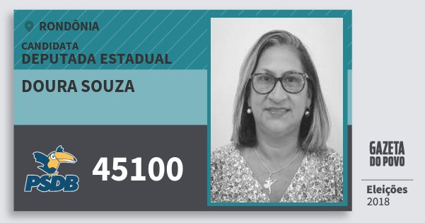 Santinho Doura Souza 45100 (PSDB) Deputada Estadual | Rondônia | Eleições 2018 Santinho Doura Souza 45100 (PSDB) Deputada Estadual | Rondônia | Eleições 2018