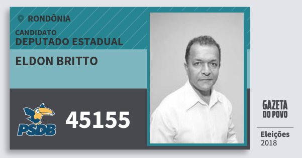 Santinho Eldon Britto 45155 (PSDB) Deputado Estadual | Rondônia | Eleições 2018 Santinho Eldon Britto 45155 (PSDB) Deputado Estadual | Rondônia | Eleições 2018