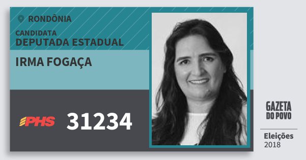 Santinho Irma Fogaça 31234 (PHS) Deputada Estadual | Rondônia | Eleições 2018 Santinho Irma Fogaça 31234 (PHS) Deputada Estadual | Rondônia | Eleições 2018