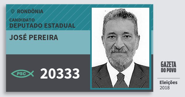 Santinho José Pereira 20333 (PSC) Deputado Estadual | Rondônia | Eleições 2018 Santinho José Pereira 20333 (PSC) Deputado Estadual | Rondônia | Eleições 2018